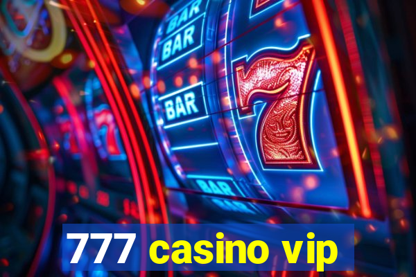 777 casino vip